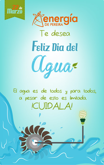 Energía de Pereira Te Desea Feliz Día del Agua